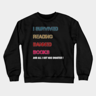 I Survived Reading Banned Books Book Lover Read banned books Crewneck Sweatshirt